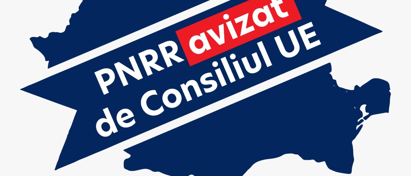 PNRR Romania primeste avizul Consiliului UE